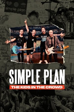 Simple Plan: The Kids in the Crowd Poster