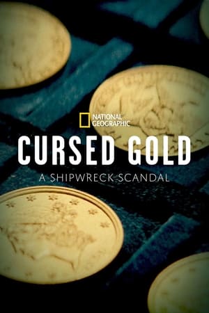 Cursed Gold: A Shipwreck Scandal Poster