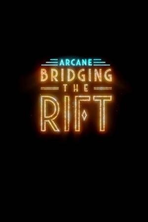 Arcane: Bridging the Rift Poster