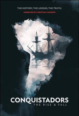 Conquistadors: The Rise and Fall Poster