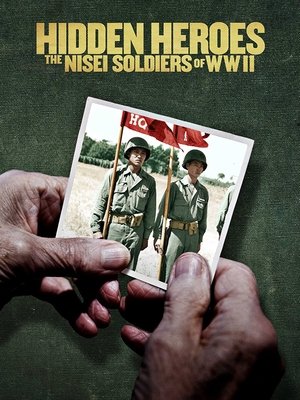 Hidden Heroes: The Nisei Soldiers of WWII Poster