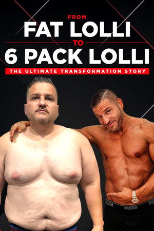 From Fat Lolli to Six Pack Lolli: The Ultimate Transformation Story Poster