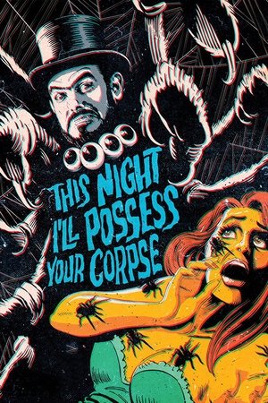 This Night I'll Possess Your Corpse Poster