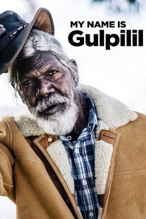 My Name Is Gulpilil Poster