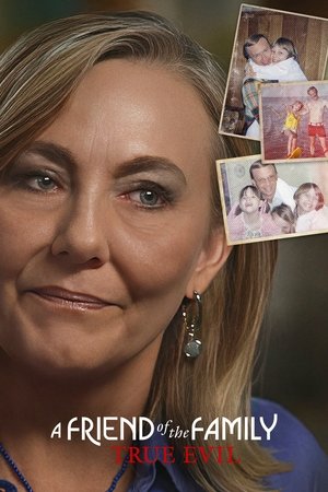 A Friend of the Family: True Evil Poster