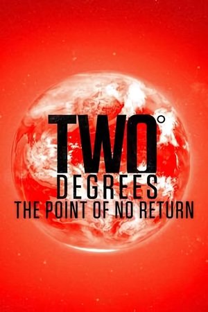 Two Degrees: The Point of No Return Poster