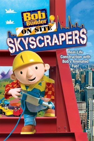 Bob the Builder On Site: Skyscrapers Poster