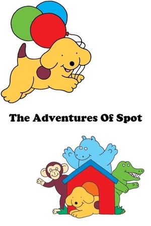 The Adventures of Spot Poster