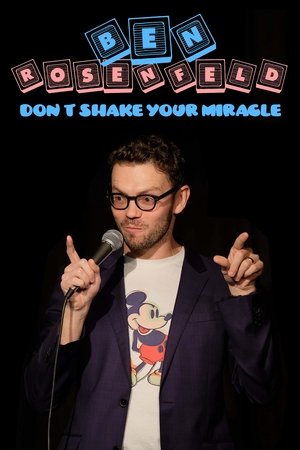 Ben Rosenfeld: Don't Shake Your Miracle Poster