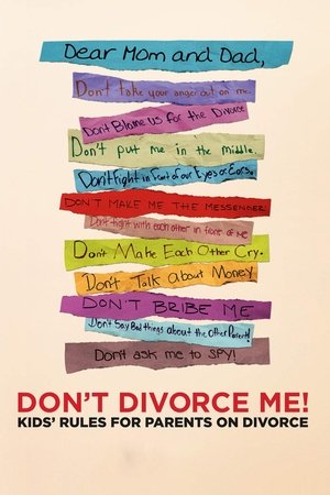 Don't Divorce Me! Kids' Rules for Parents on Divorce Poster