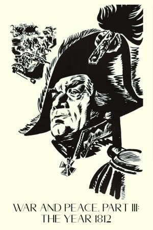 War and Peace, Part III: The Year 1812 Poster