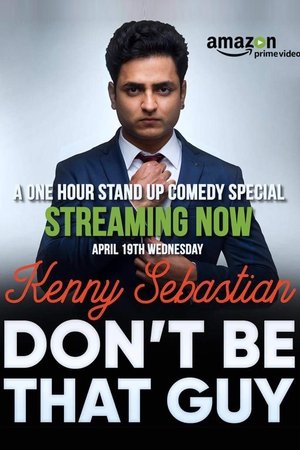 Kenny Sebastian : Don't Be That Guy Poster
