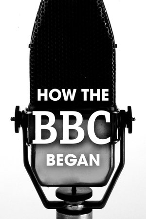 How the BBC Began Poster