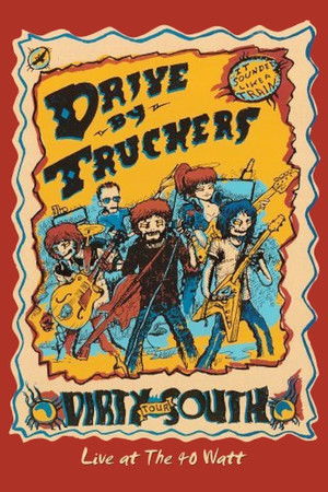 Drive-By Truckers: The Dirty South - Live at the 40-Watt Poster