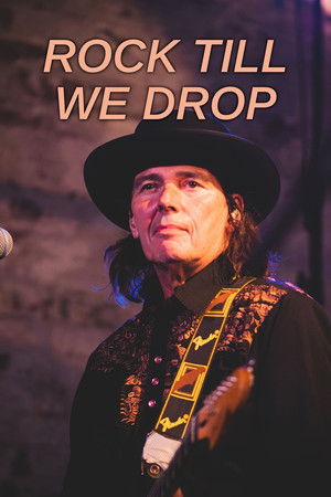 Rock Till We Drop Poster