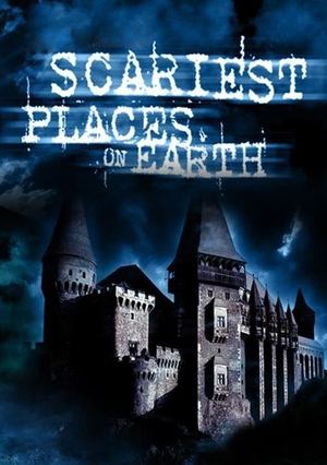 Scariest Places on Earth Poster