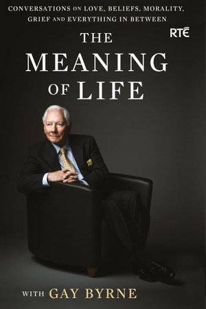 The Meaning of Life with Gay Byrne Poster