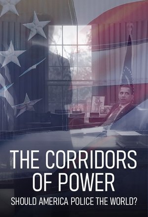 Corridors of Power: Should America Police the World? Poster