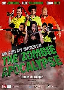 Me and My Mates vs. The Zombie Apocalypse Poster