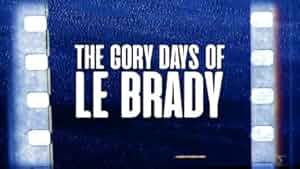 The Gory Days of Le Brady Poster
